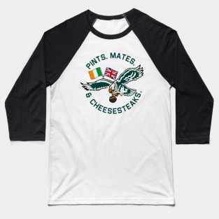 UK IRL Eagles Pints Mates Cheesesteaks Baseball T-Shirt